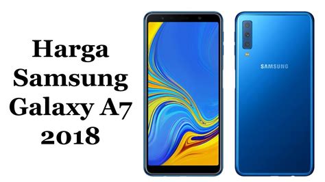 Samsung A7 2018 Harga Bekas Dan Spesifikasi